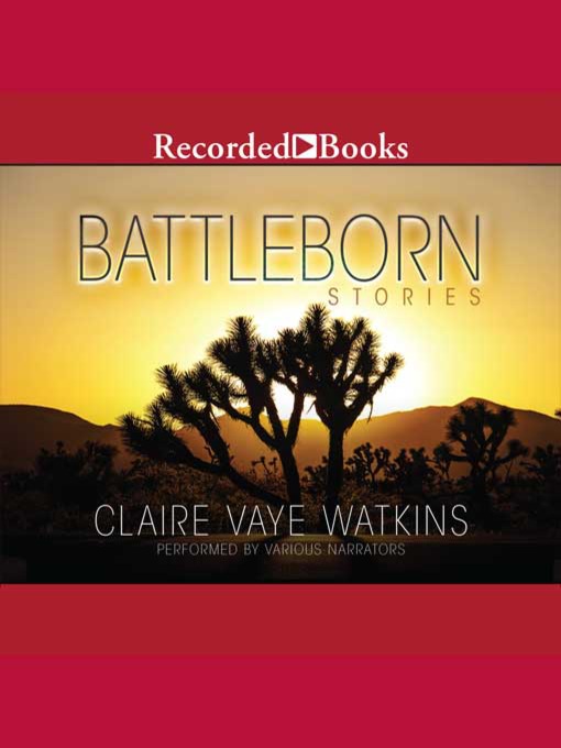 Title details for Battleborn by Claire Vaye Watkins - Available